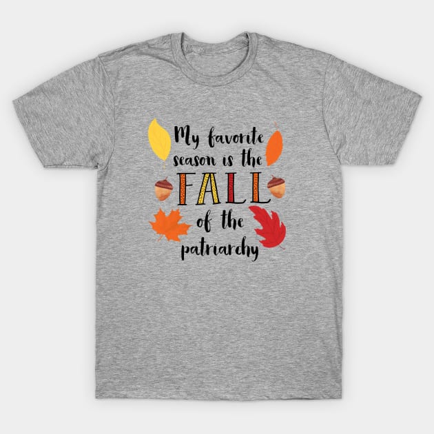 Fall of the Patriarchy T-Shirt by Jen Talley Design